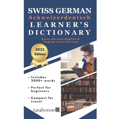 Schweizerdeutsch Learner's Dictionary: Schweizerdeutsch-English, English-Schweizerdeutsch