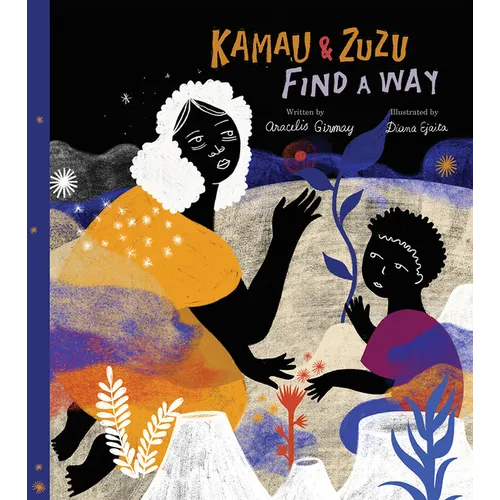 Kamau and Zuzu Find a Way: A Picture Book