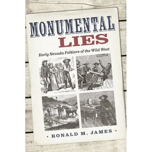 Monumental Lies: Early Nevada Folklore of the Wild West