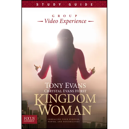 Kingdom Woman, Study Guide: Embracing Your Purpose, Power, and Possibilities