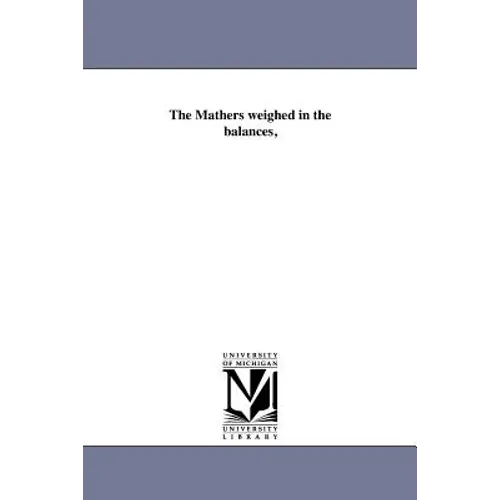 The Mathers weighed in the balances,