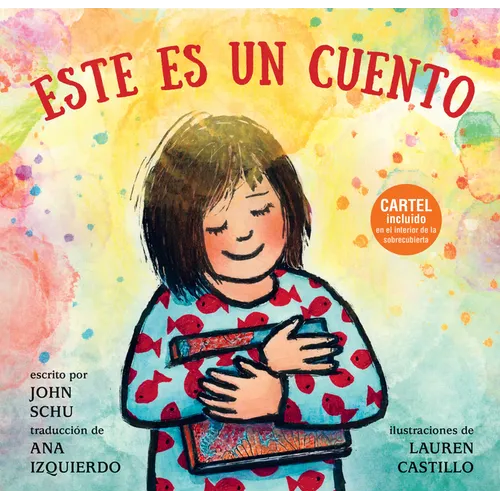 Este Es Un Cuento: (Una Celebración de Los Libros, La Imaginación Y La Experiencia En La Biblioteca Para Niños de 4 a 8 Años)