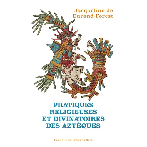 Pratiques Religieuses Et Divinatoires Des Azteques