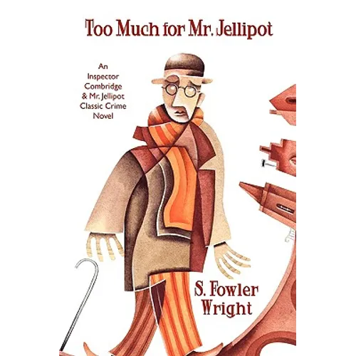 Too Much for Mr. Jellipot: An Inspector Combridge and Mr. Jellipot Classic Crime Novel