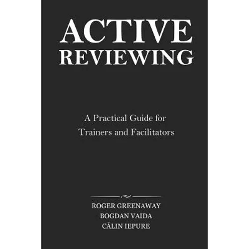 Active Reviewing: A Practical Guide for Trainers and Facilitators
