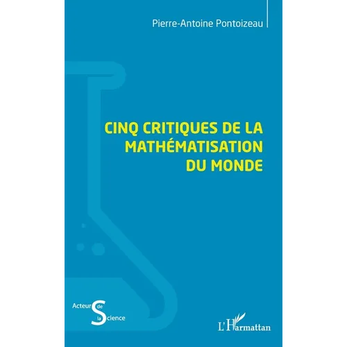 Cinq critiques de la mathématisation du monde