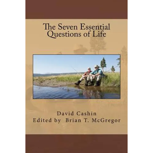 The Seven Essential Questions of Life