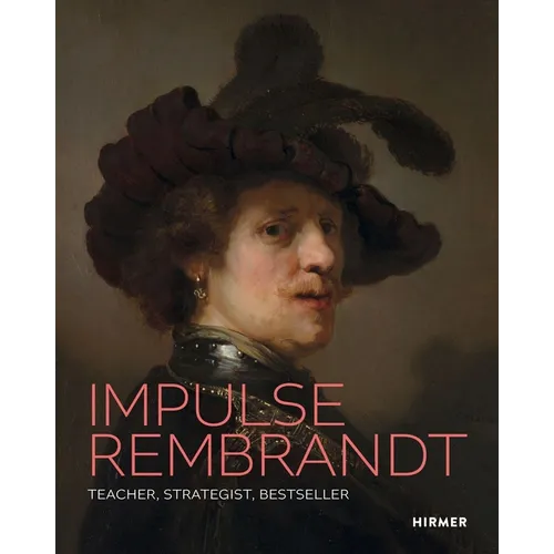Impulse Rembrandt: Teacher, Strategist, Bestseller