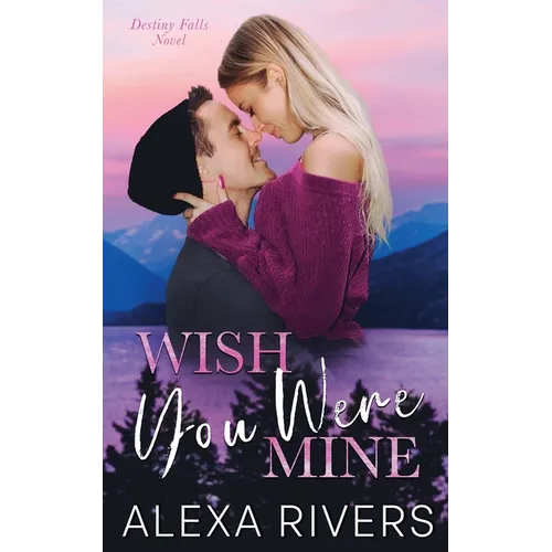 Wish You Were Mine