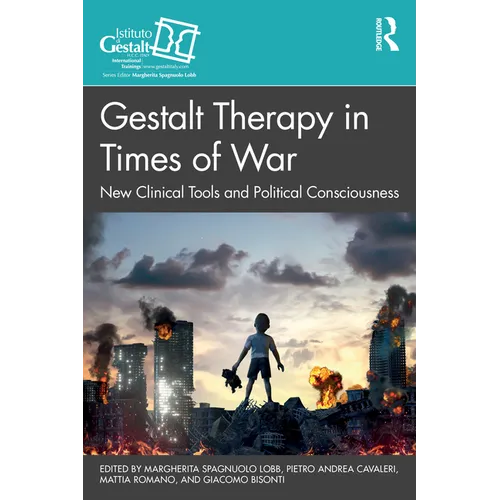 Gestalt Therapy in Times of War: New Clinical Tools and Political Consciousness