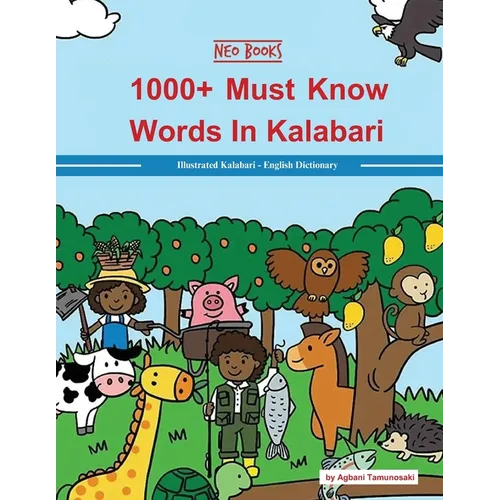 1000+ Must Know words in Kalabari: Illustrated Kalabari-English Dictionary