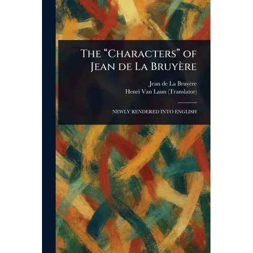 The "Characters" of Jean De La Bruyère