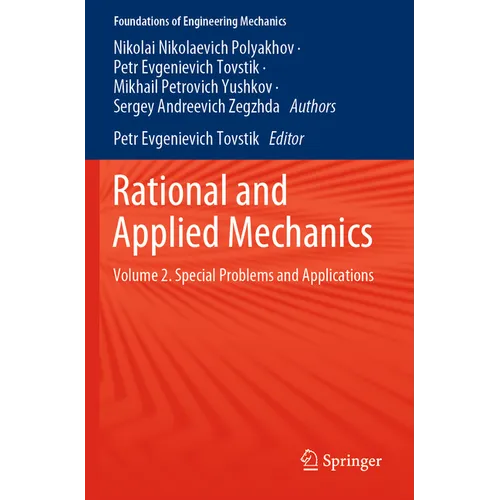 Rational and Applied Mechanics: Volume 2. Special Problems and Applications