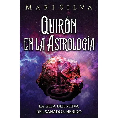 Quirón en la astrología: La guía definitiva del sanador herido