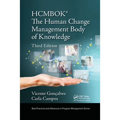 The Human Change Management Body of Knowledge (Hcmbok(r))