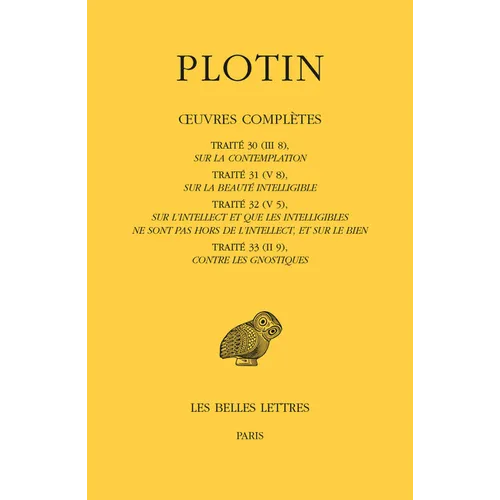 Plotin, Oeuvres Completes. Tome II, Volume III