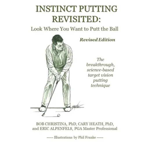 Instinct Putting Revisited: Look Where You Want to Putt the Ball