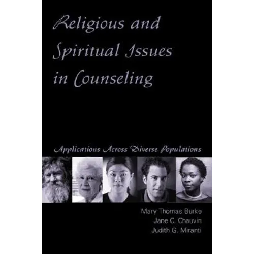Religious and Spiritual Issues in Counseling: Applications Across Diverse Populations