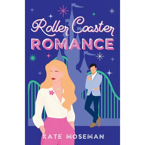 Roller Coaster Romance: A Sweet Romantic Comedy