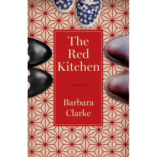 The Red Kitchen: A Memoir