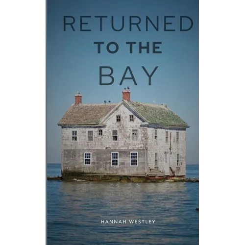 Returned To The Bay