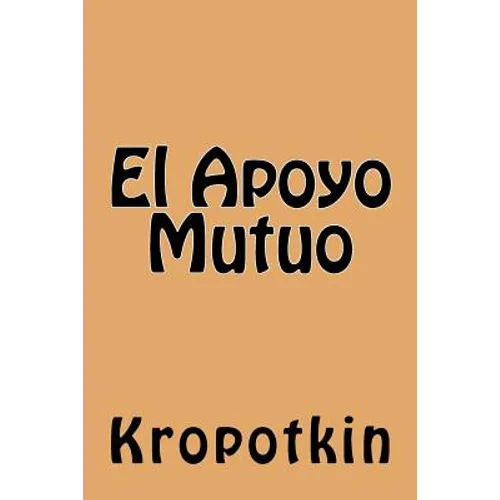 El Apoyo Mutuo (Spanish Edition)