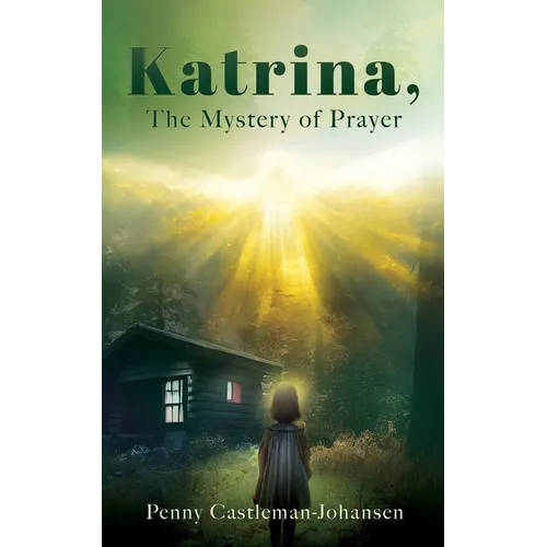 Katrina, The Mystery of Prayer