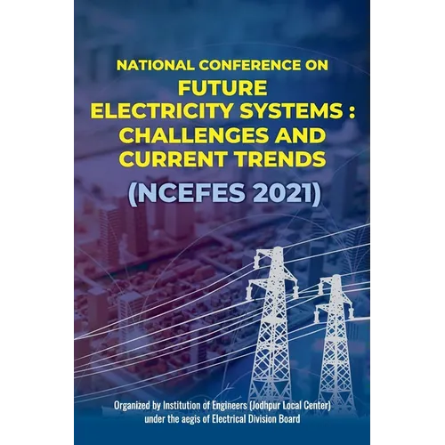 Future Electricity Systems: Challenges and Current Trends (NCEFES 2021)