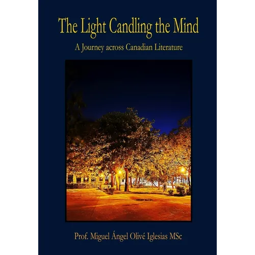 The Light Candling the Mind: A Journey across Canadian Literature