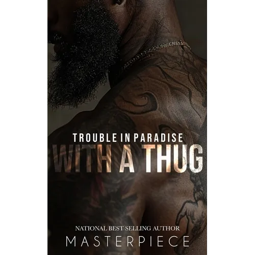 Trouble In Paradise With A Thug