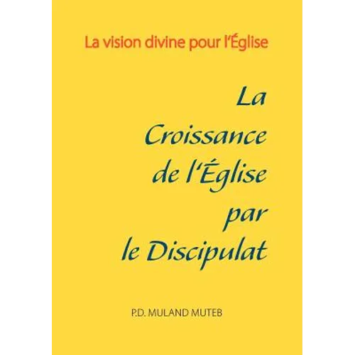 La croissance de l'Église par le discipulat