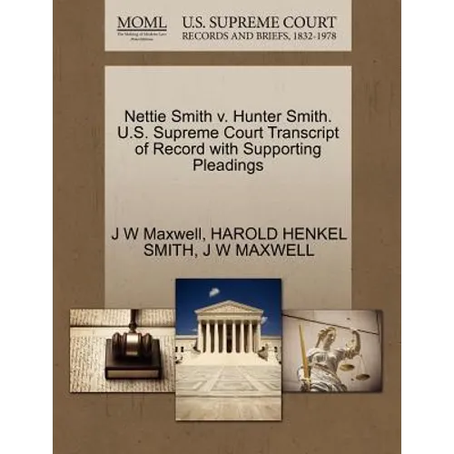 Nettie Smith V. Hunter Smith. U.S. Supreme Court Transcript of Record with Supporting Pleadings