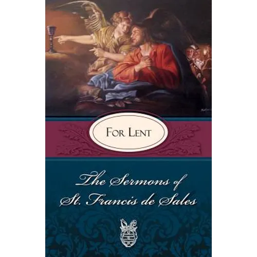 Sermons of St. Francis de Sales for Lent: For Lent