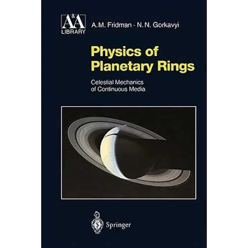 Physics of Planetary Rings: Celestial Mechanics of Continuous Media