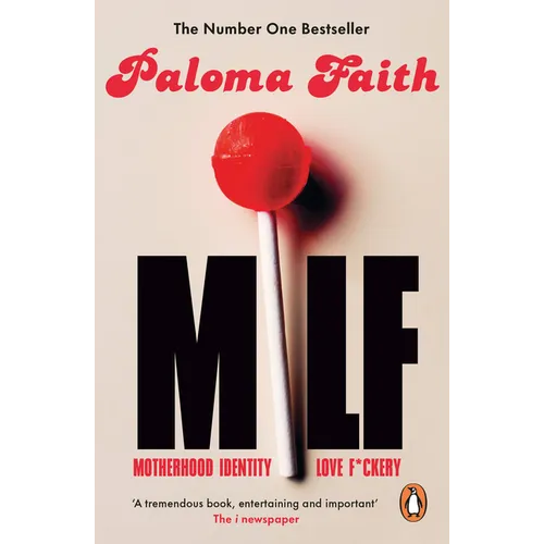 Milf: Motherhood, Identity, Love and F*ckery
