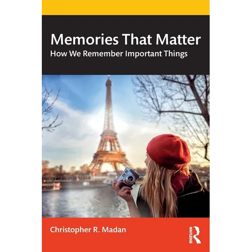 Memories That Matter: How We Remember Important Things