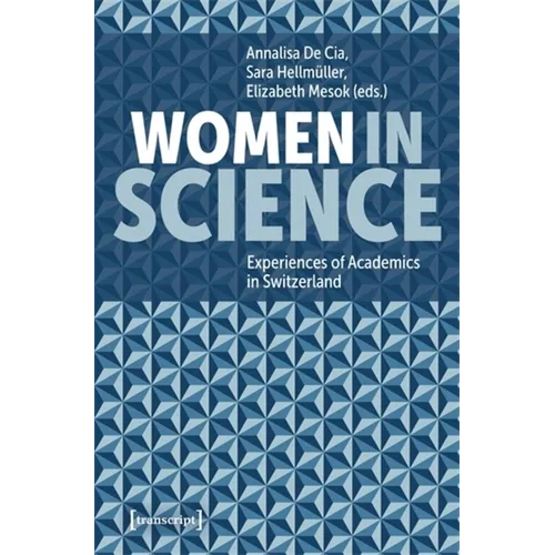 Women in Science: Experiences of Academics in Switzerland