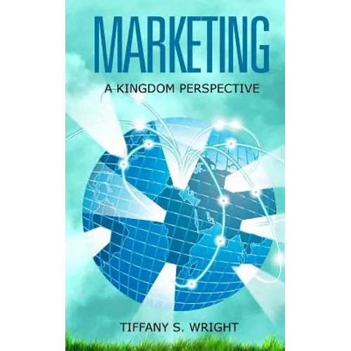 Marketing: A Kingdom Perspective