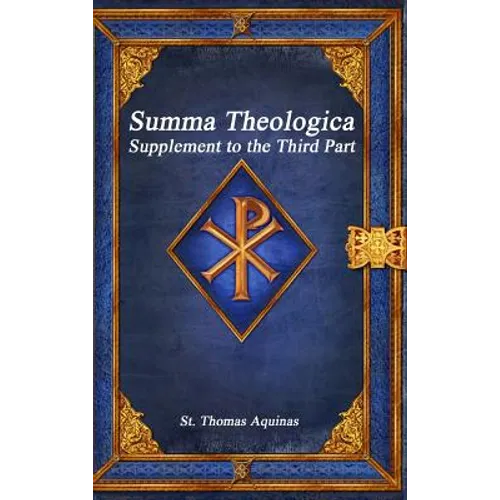 Summa Theologica: Supplement to the Third Part