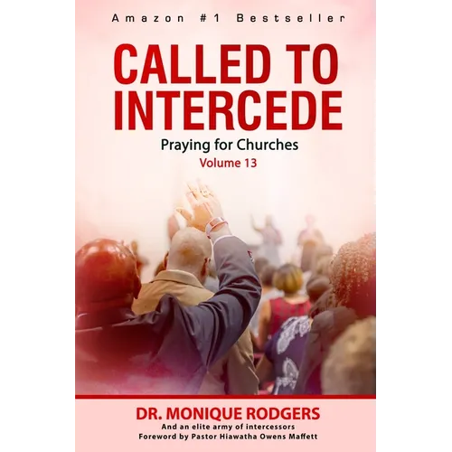 Called to Intercede Volume 13: Praying for Churches