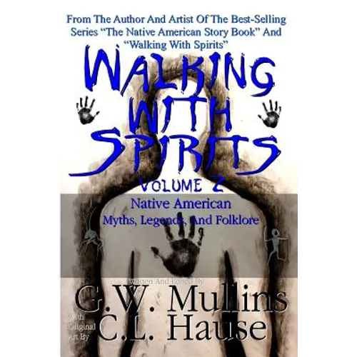 Walking With Spirits Volume 2 Native American Myths, Legends, And Folklore