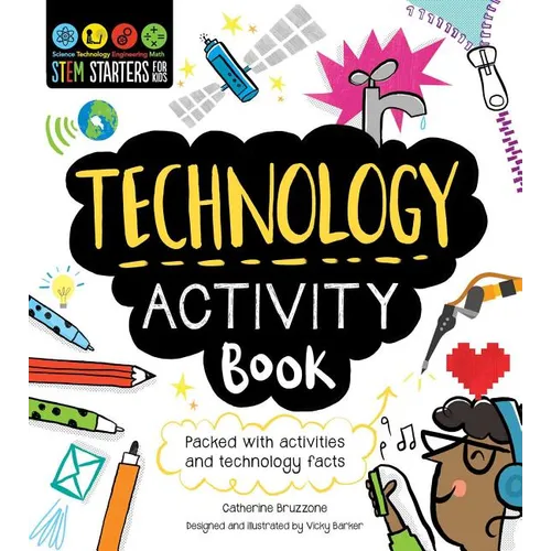 Stem Starters for Kids Technology Activity Book: Packed with Activities and Technology Facts