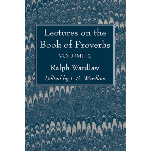 Lectures on the Book of Proverbs, Volume II