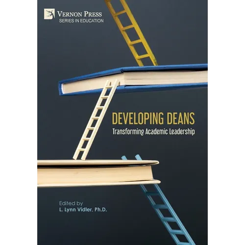 Developing Deans: Transforming Academic Leadership
