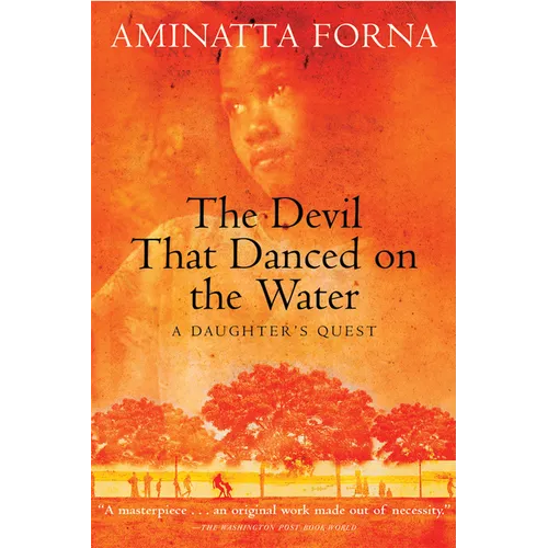 The Devil That Danced on the Water: A Daughter's Quest