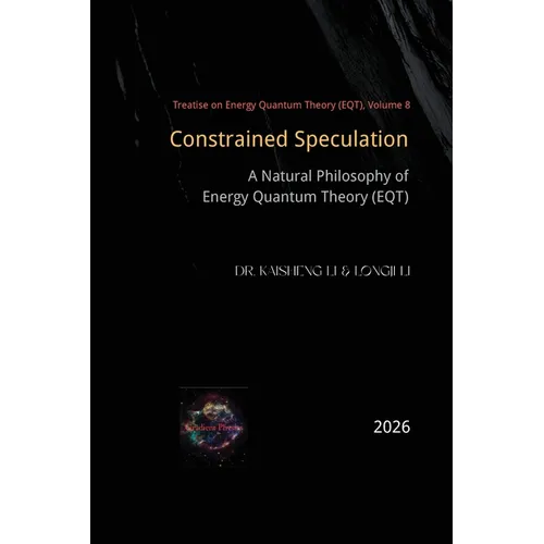 Constrained Speculation: A Natural Philosophy of Energy Quantum Theory