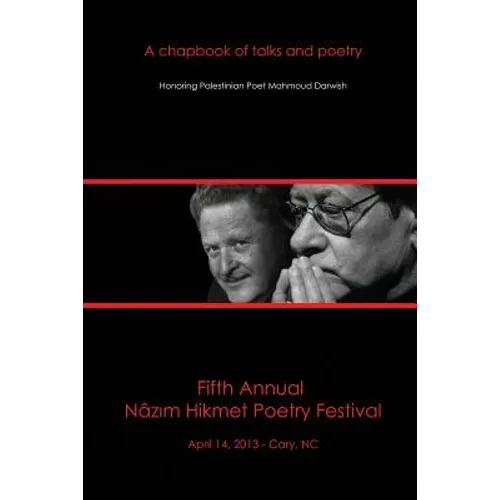 Fifth Annual Nazim Hikmet Poetry Festival: A Chapbook of Talks and Poetry
