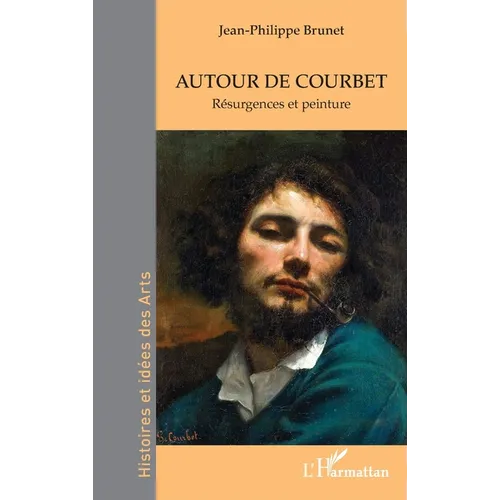 Autour de Courbet: Résurgences et peinture