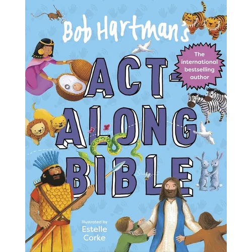 Bob Hartman's Act-Along Bible