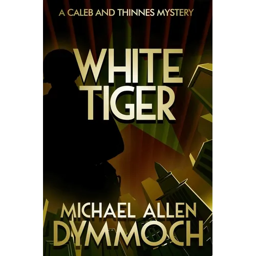 White Tiger: A Caleb & Thinnes Mystery